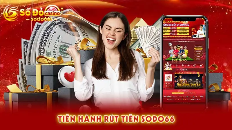 Tiến hành rút tiền SODO66