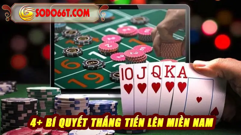 4+ Bí quyết thắng Tiến lên miền Nam