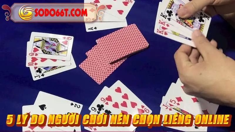 5 lý do người chơi nên chọn Liêng online