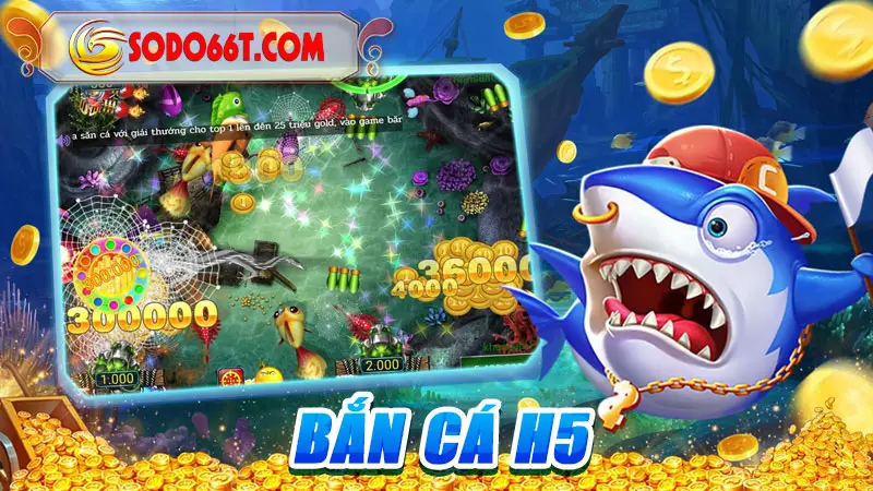 Bắn cá H5