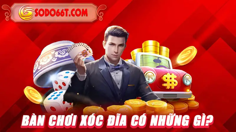 Bàn chơi Xóc đĩa có những gì?
