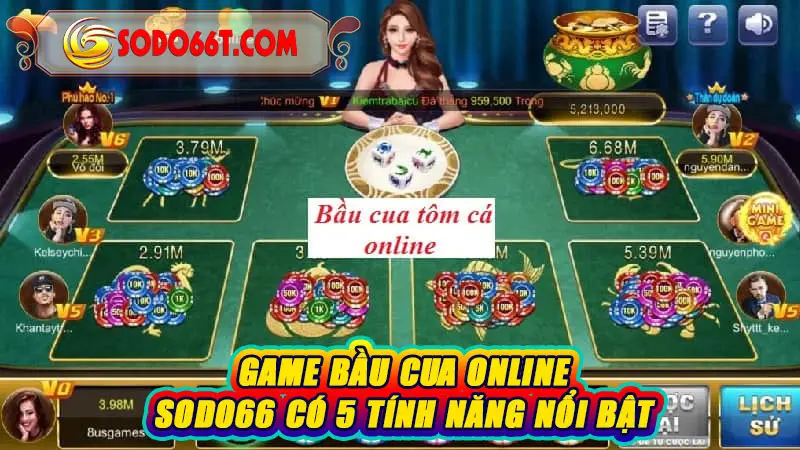 Game Bầu cua online SODO66 có 5 tính năng nổi bật