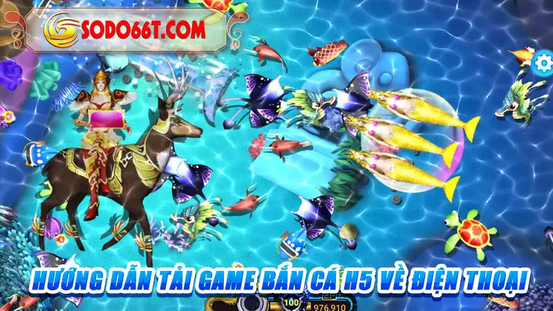 Hướng dẫn tải game bắn cá H5 về điện thoại