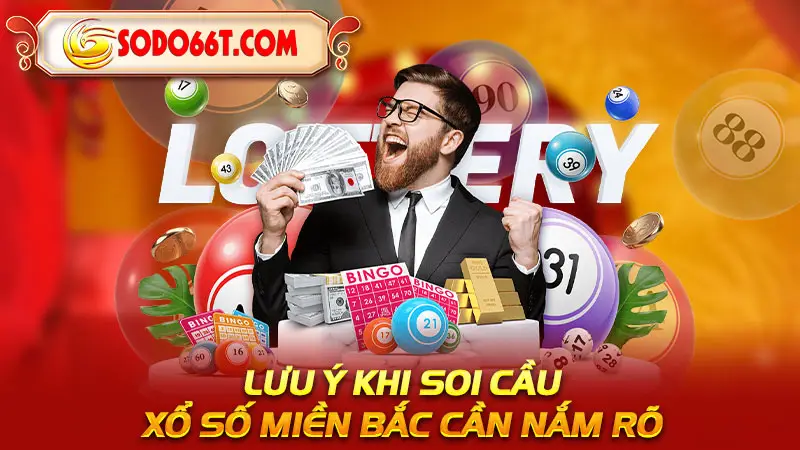 Lưu ý khi soi cầu xổ số miền Bắc cần nắm rõ