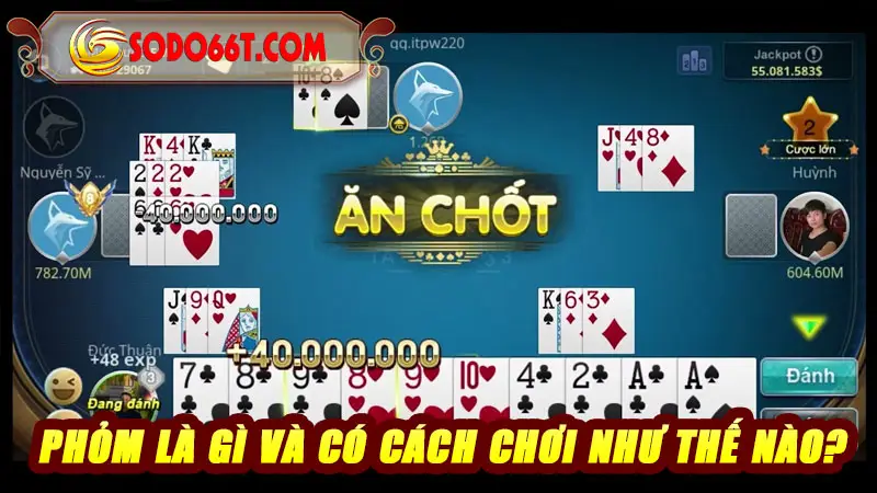 Phỏm là gì và có cách chơi như thế nào?