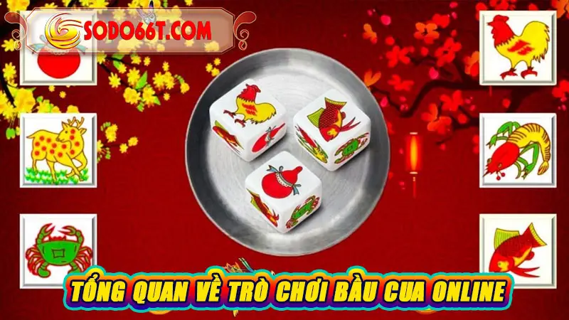 Tổng quan về trò chơi Bầu cua online