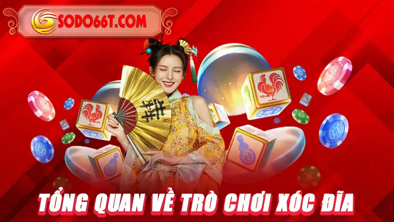 Tổng quan về trò chơi Xóc đĩa