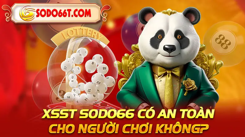 XSST SODO66 có an toàn cho người chơi không?