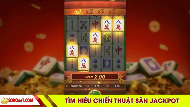 Tìm hiểu các mẹo săn Jackpot