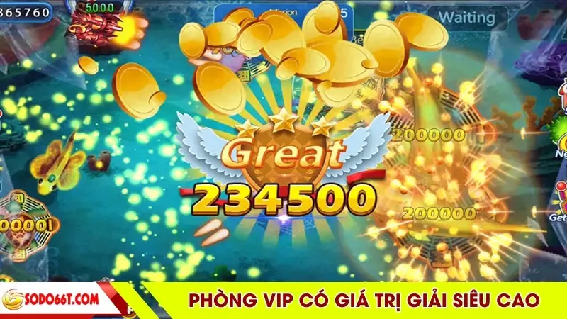 Phòng vip có giá trị giải siêu cao