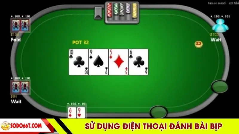 Sử dụng điện thoại đánh bài bịp