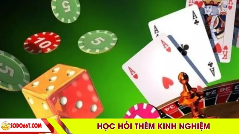 Học hỏi thêm kinh nghiệm 