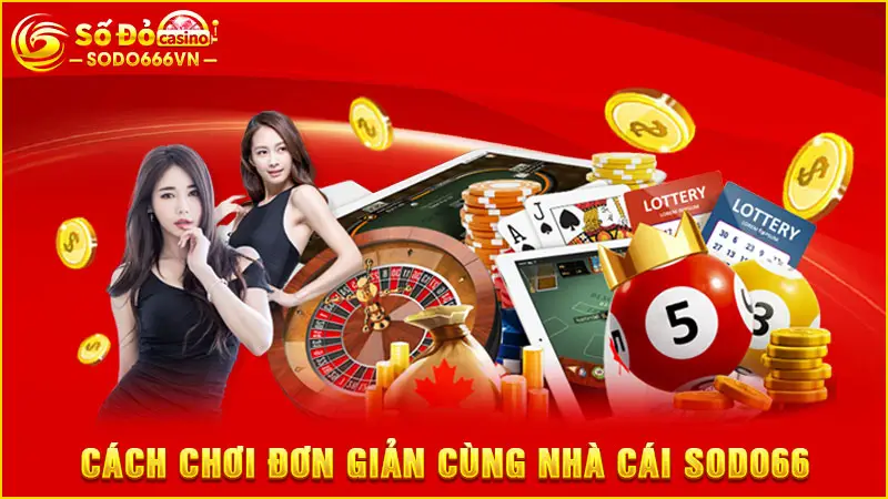 Cách chơi đơn giản cùng nhà cái SODO66