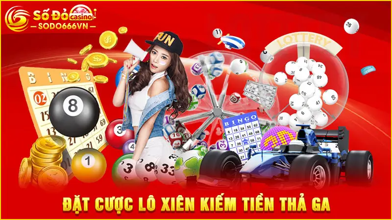 Đặt cược lô xiên kiếm tiền thả ga