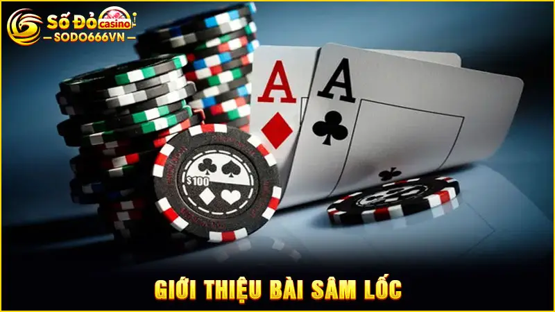 Giới thiệu bài sâm lốc