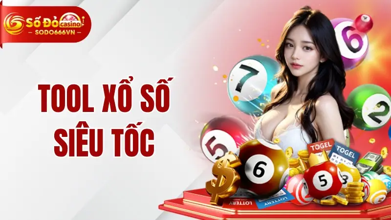 Tool Xổ Số Siêu Tốc